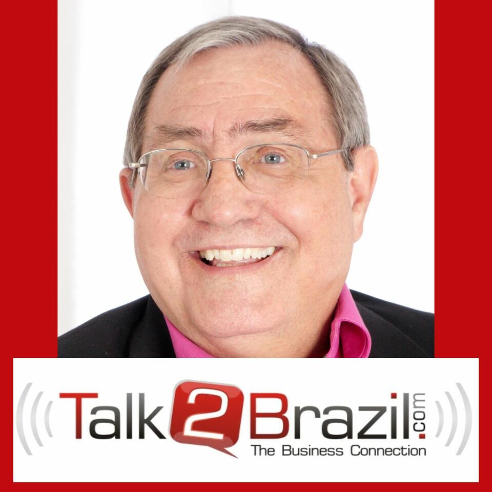 Talk 2 Brazil Business Connection Podcast.