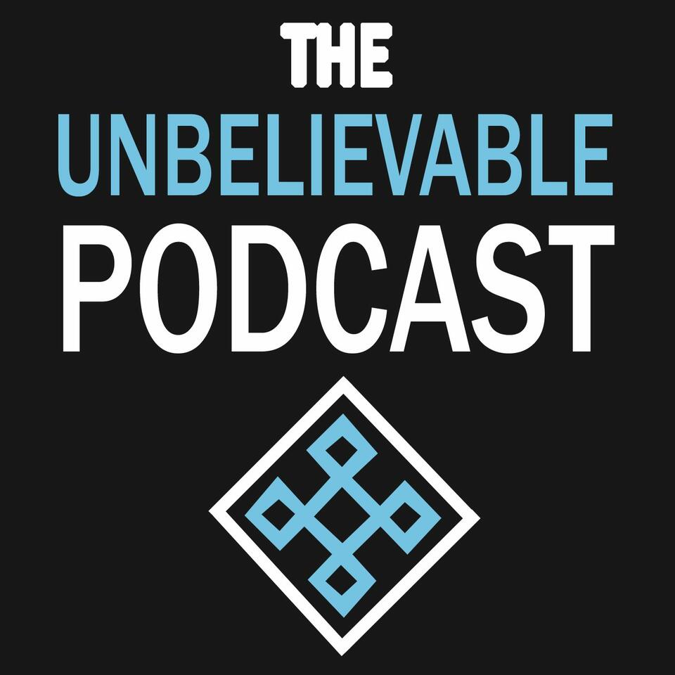 The Unbelievable Podcast