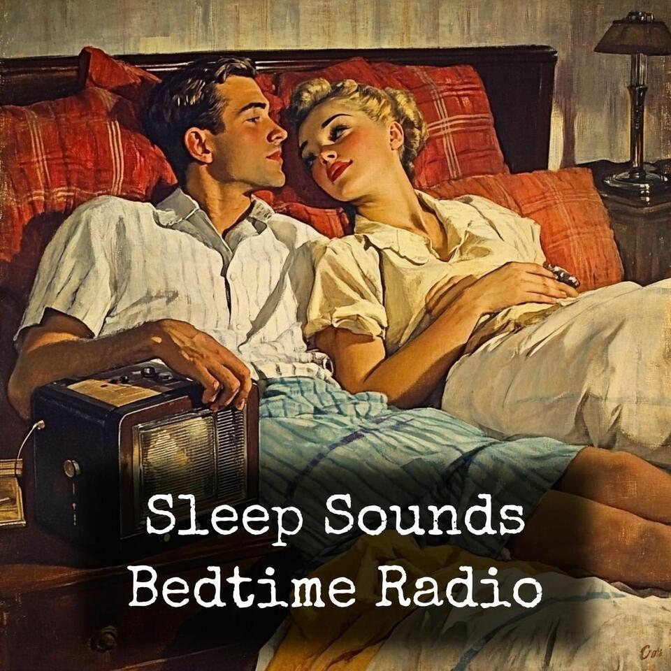 Sleep Sounds - Bedtime Radio