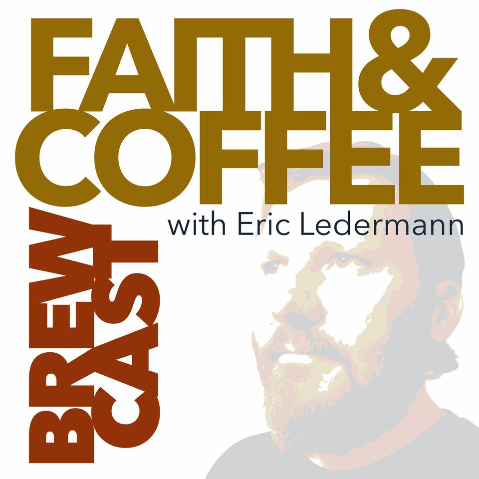 Faith & Coffee Brewcast