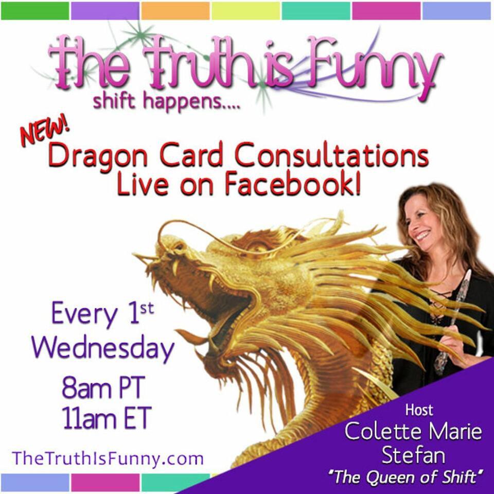 The Truth is Funny... Shift Happens! with Colette Marie Stefan