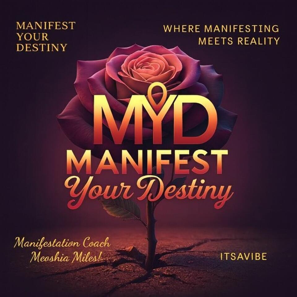 Manifest Your Destiny/ Meoshia Miles