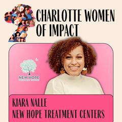 Woman of Impact: Kiara Nalle - Charlotte Women of Impact