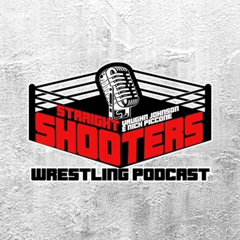 Straight Shooters Wrestling Podcast