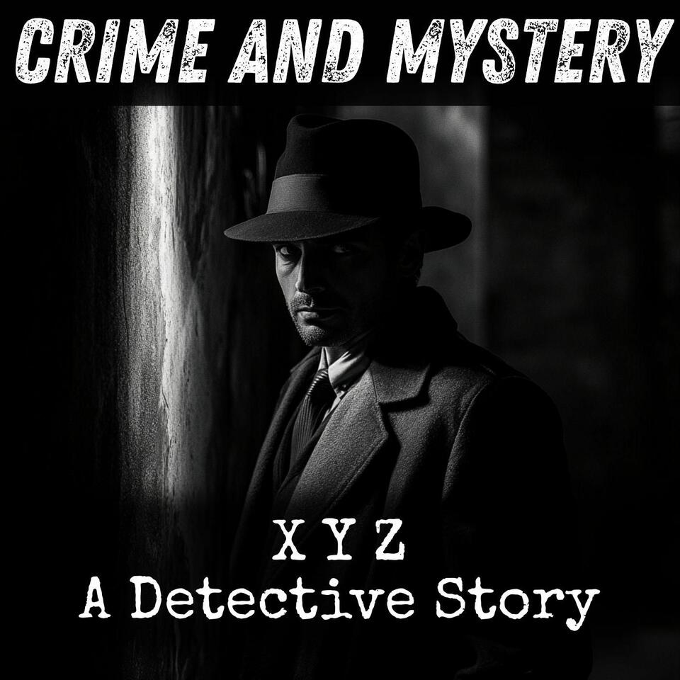 X Y Z - A Detective Story
