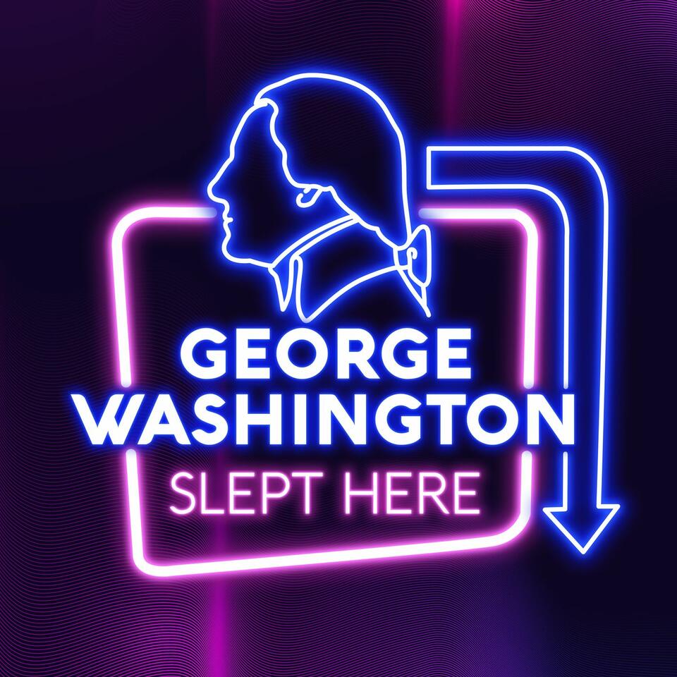 George Washington Slept Here