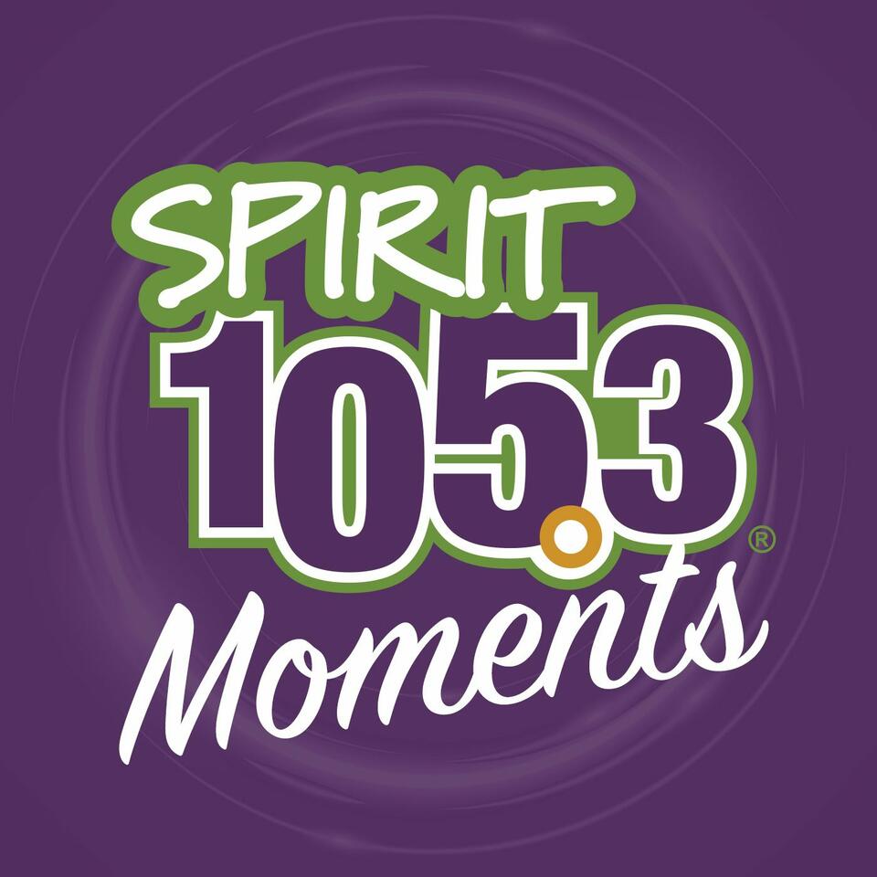 SPIRIT 105.3 Moments