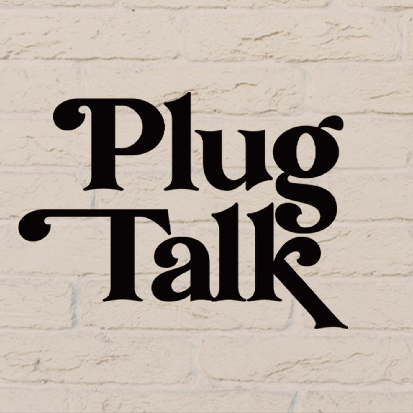 Plug talk show. Plug talk. Plug talk Podcast. Plug talk Podcast @plugtalkshow. Lena Plug talk show.