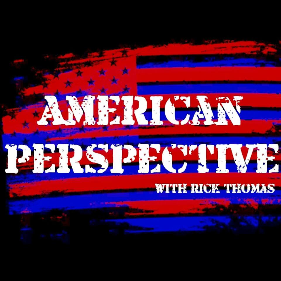 American Perspective with Rick Thomas