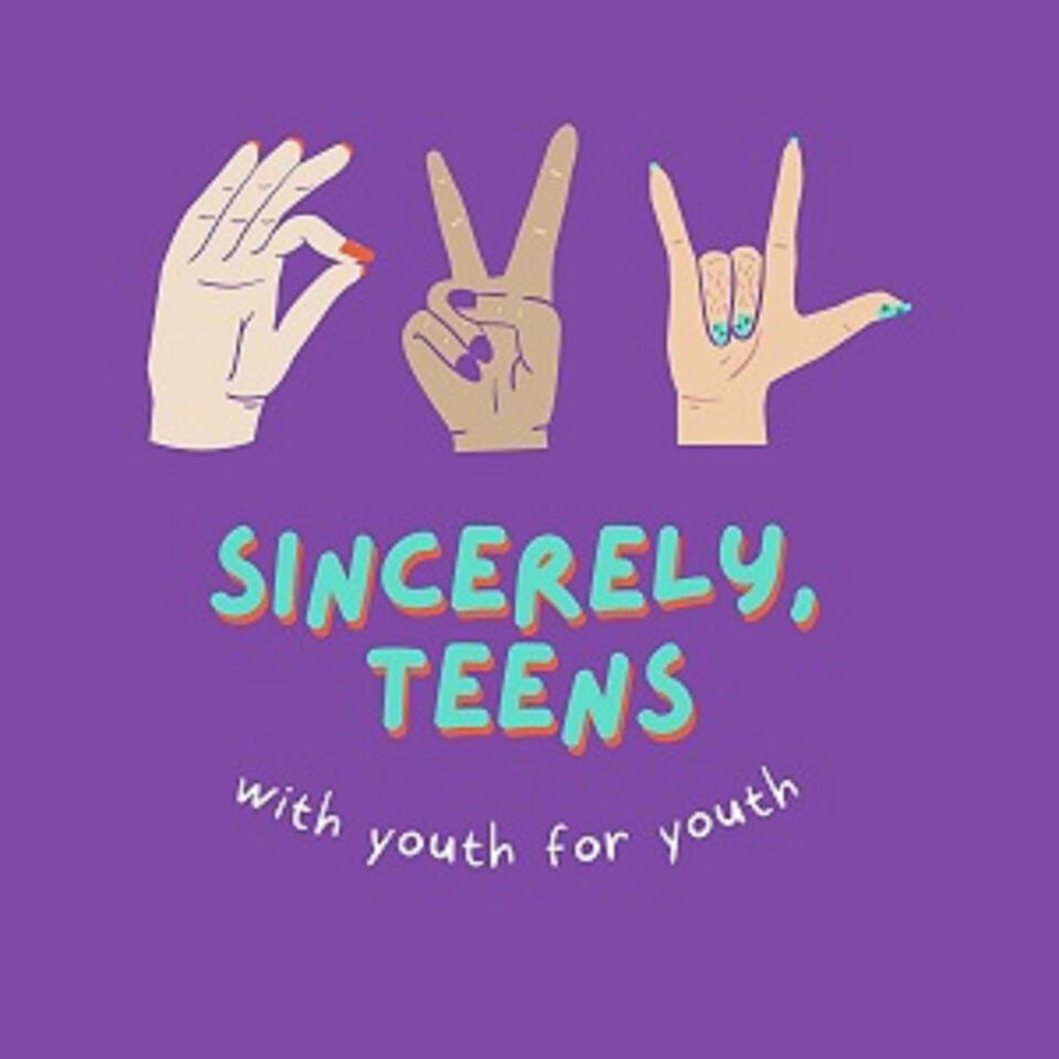 Sincerely, Teens