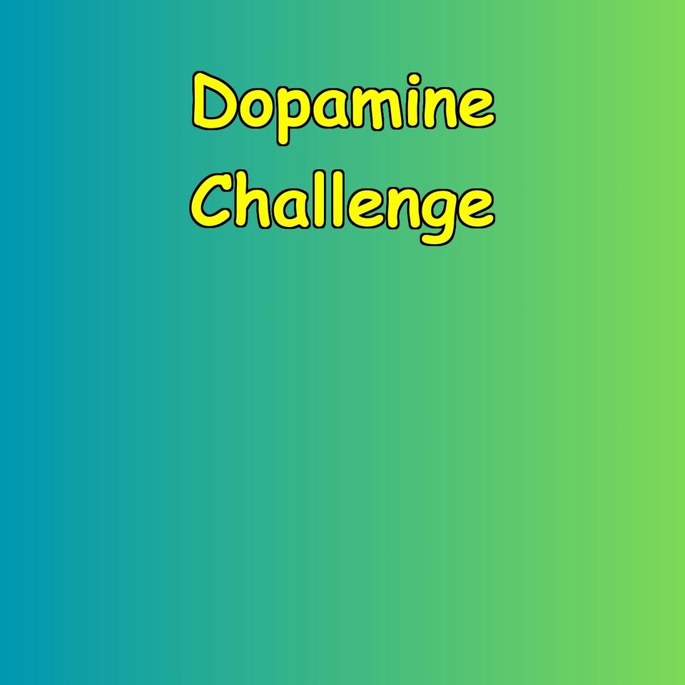 The Dopamine Challenge