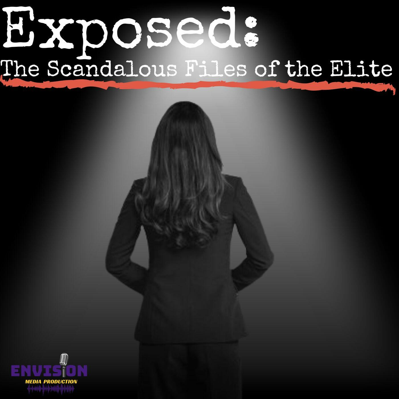 Exposed: Scandalous Files of the Elite | iHeart