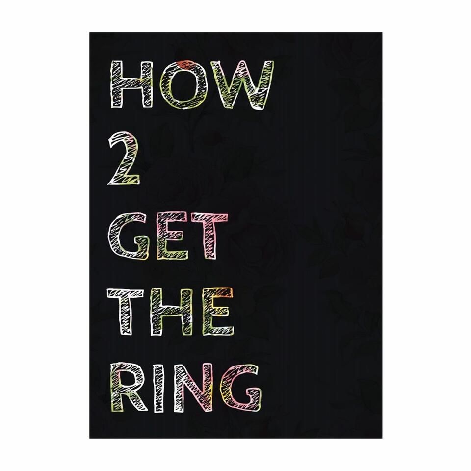 How 2 Get The Ring
