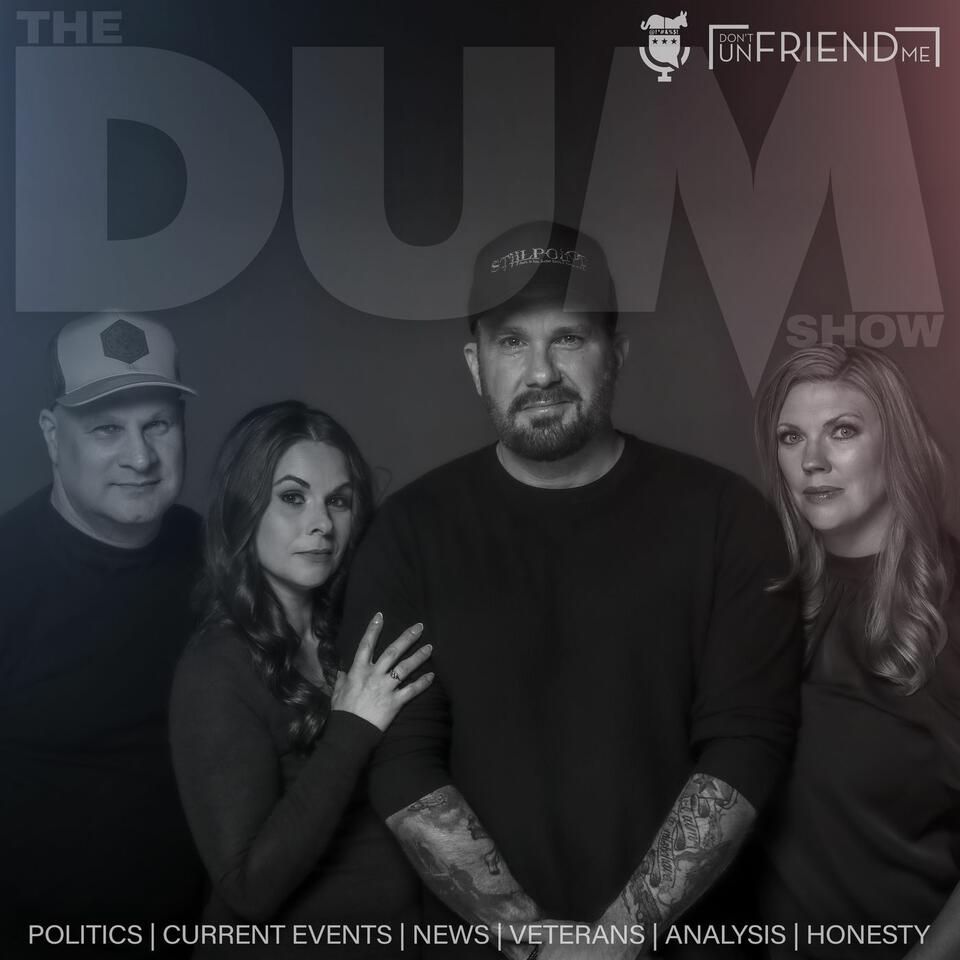 The DUM Show
