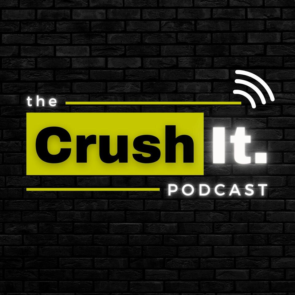 The Crush It Podcast