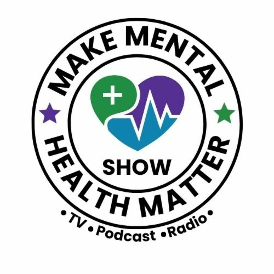 Make Mental Health Matter Show