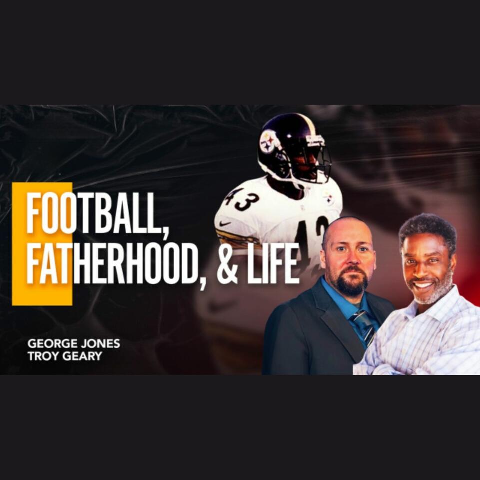 Football, Fatherhood & Life
