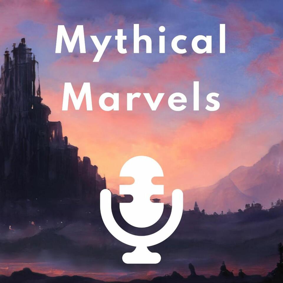Mythical Marvels