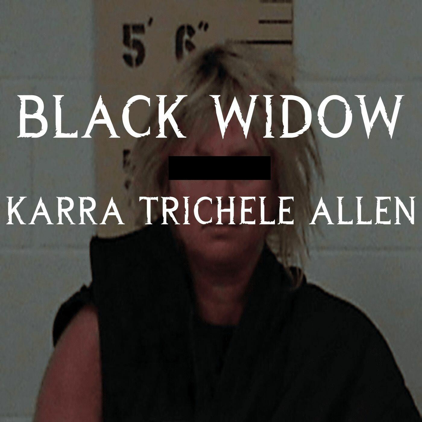 Black Widow: Karra Trichele Allen - Tales From The Dark True Crime | iHeart