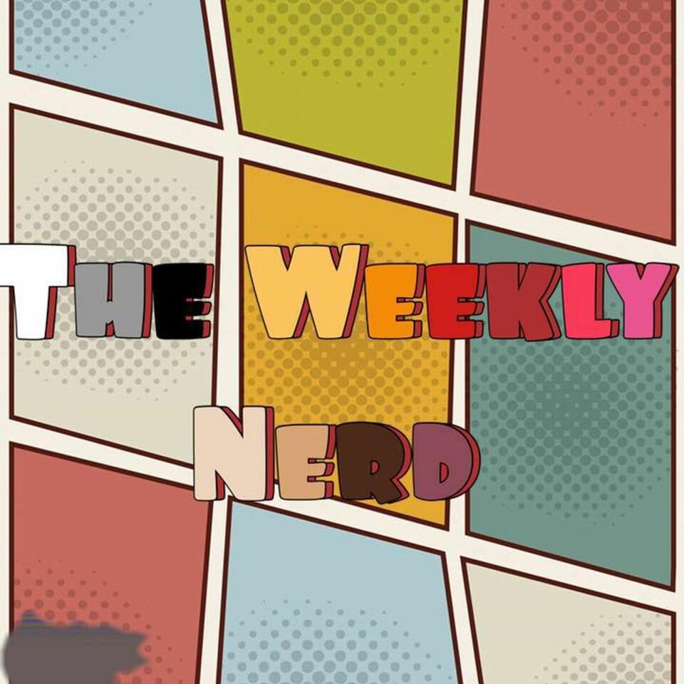 The Weekly Nerd
