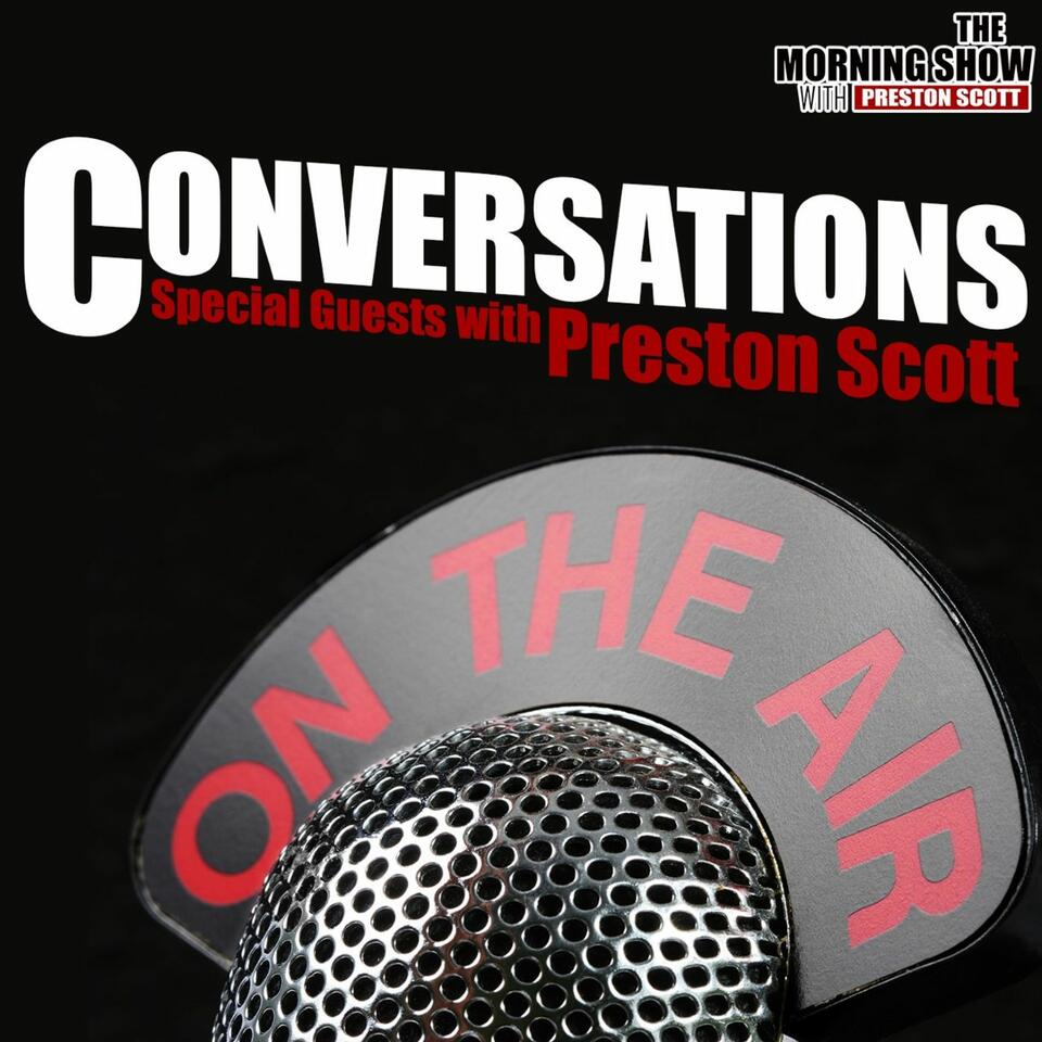 Conversations: Special Guests with Preston Scott