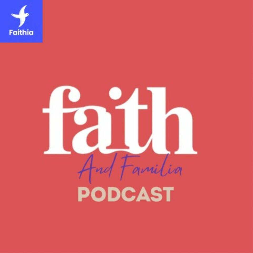 Faith and Familia