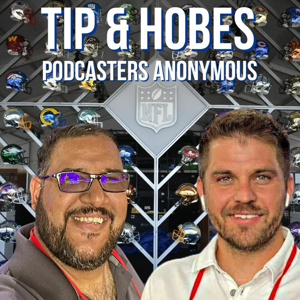 Tip & Hobes: Podcasters Anonymous