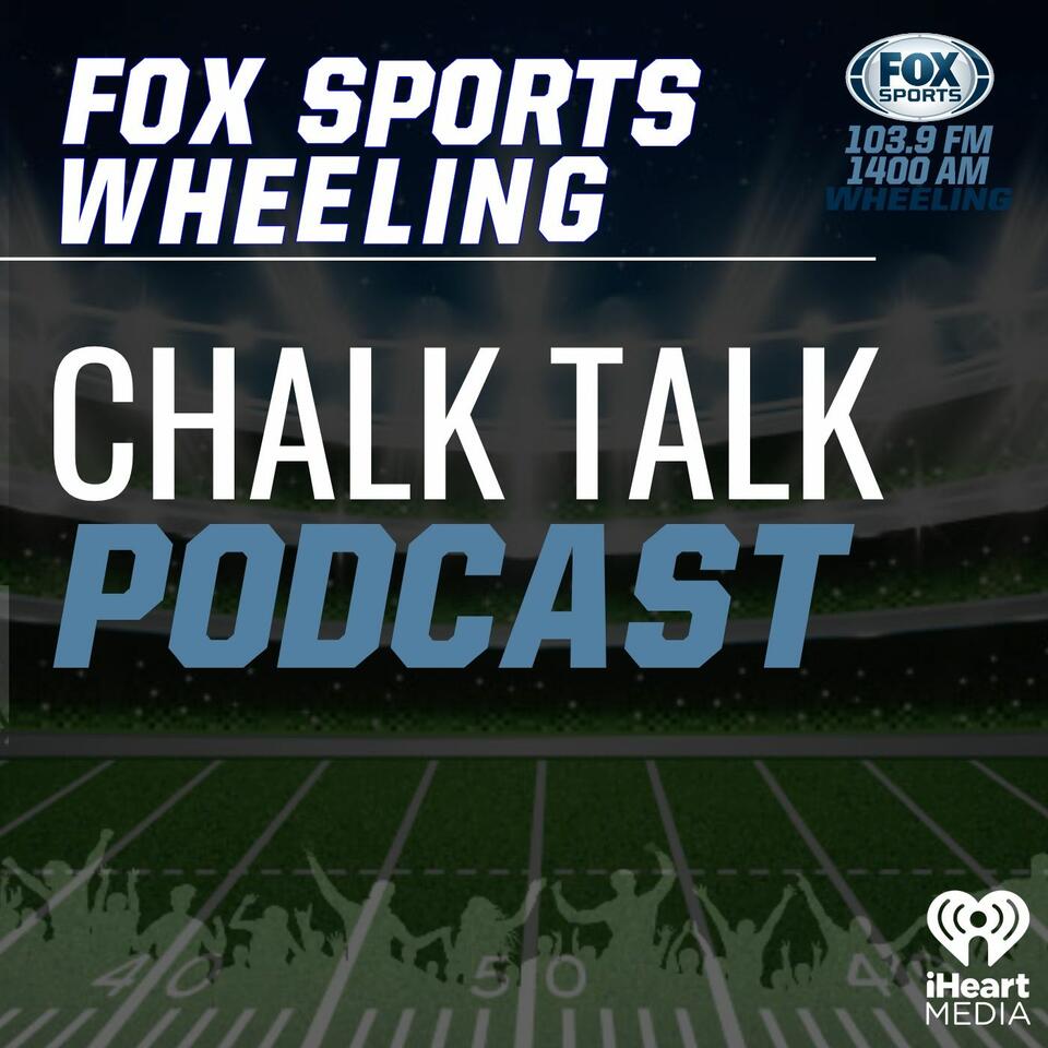 Fox Sports Wheeling Chalk Talk Podcast