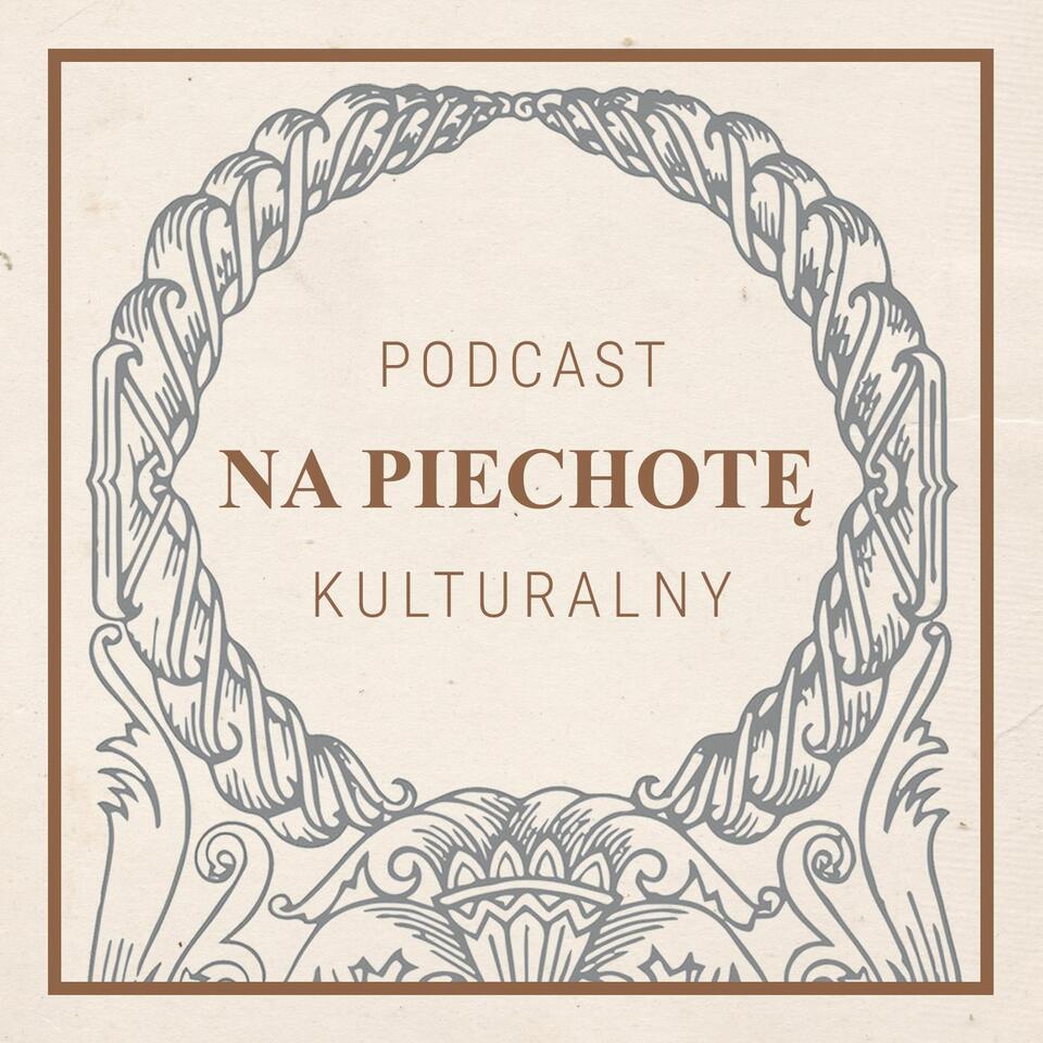 Na Piechotę. Podcast kulturalny