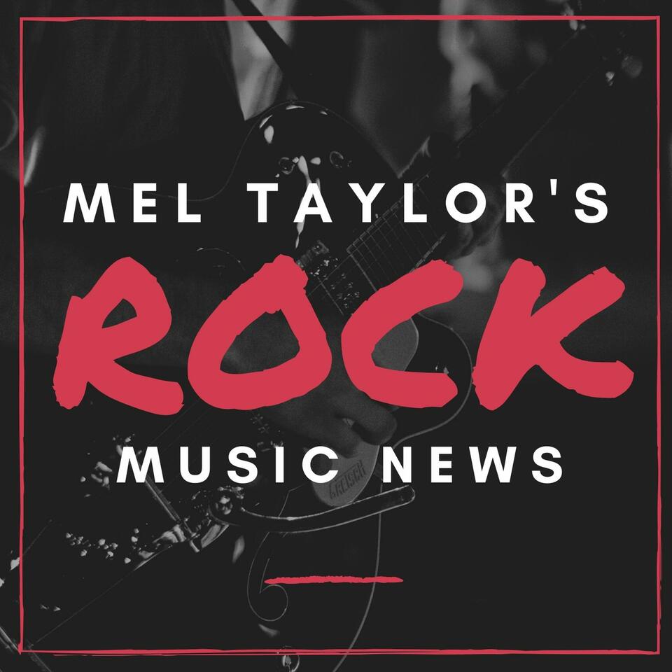 Mel Taylor's Rock News