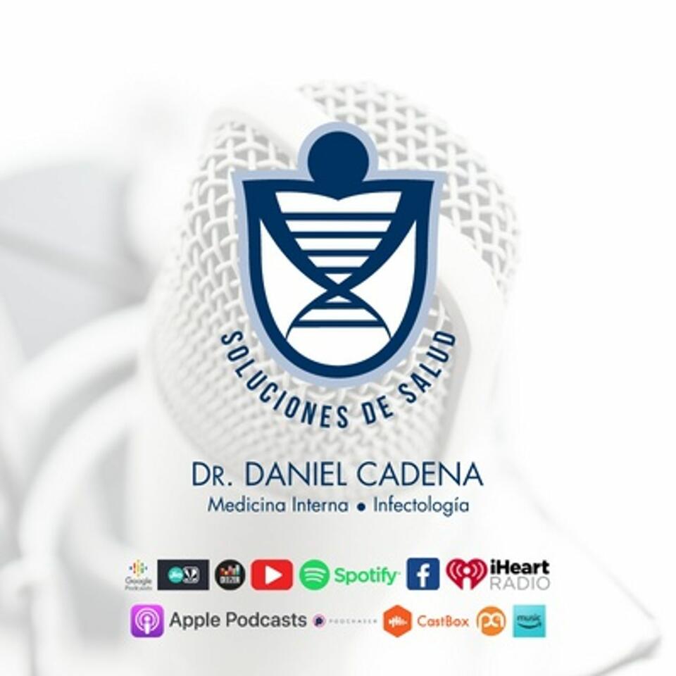 Soluciones de Salud con Dr. Daniel Cadena