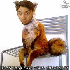 Pass The Gravy #603: Shwarmacy - Pass The Gravy Podcast