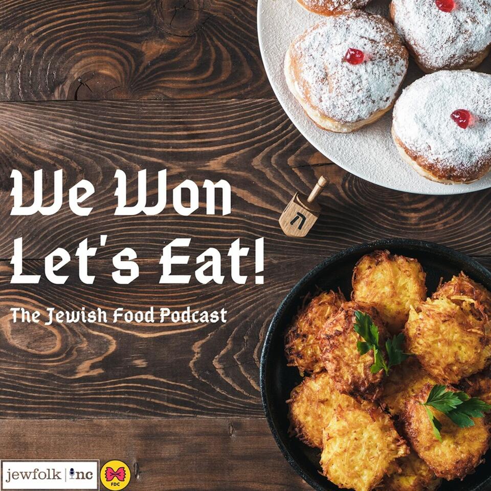 We Won. Let's Eat! The Jewish Food Pod
