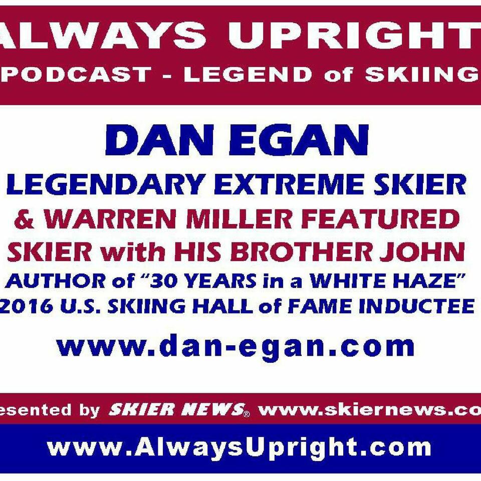 AlwaysUpright-Dan Egan-Ski Legend