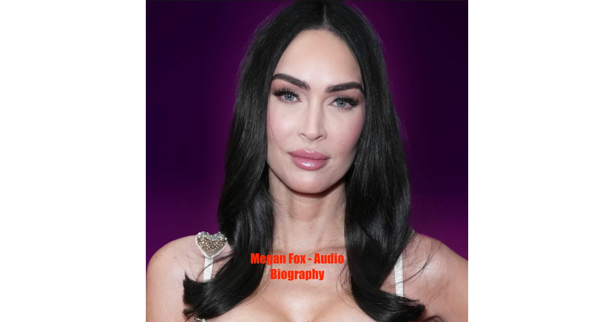 Megan Fox - Megan Fox - Audio Biography 