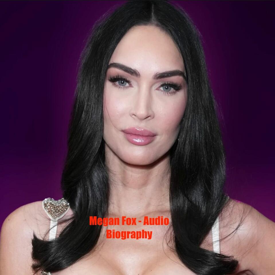Megan Fox - Audio Biography