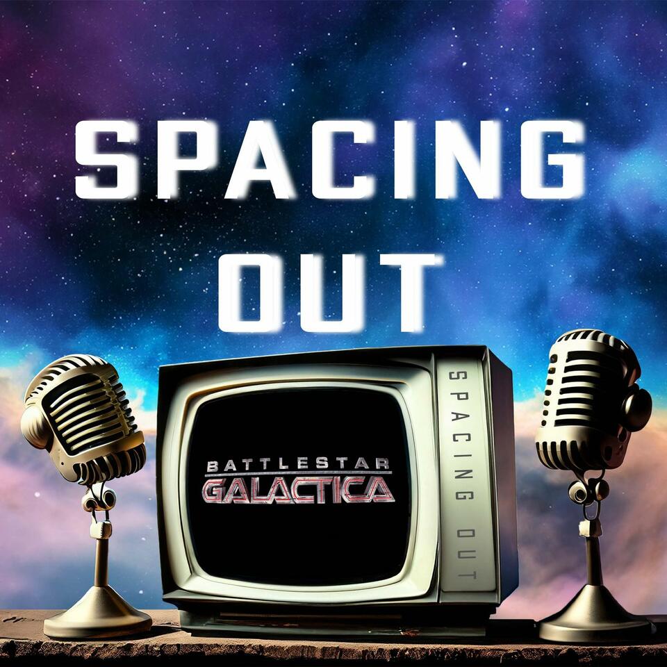 Spacing Out with Battlestar Galactica
