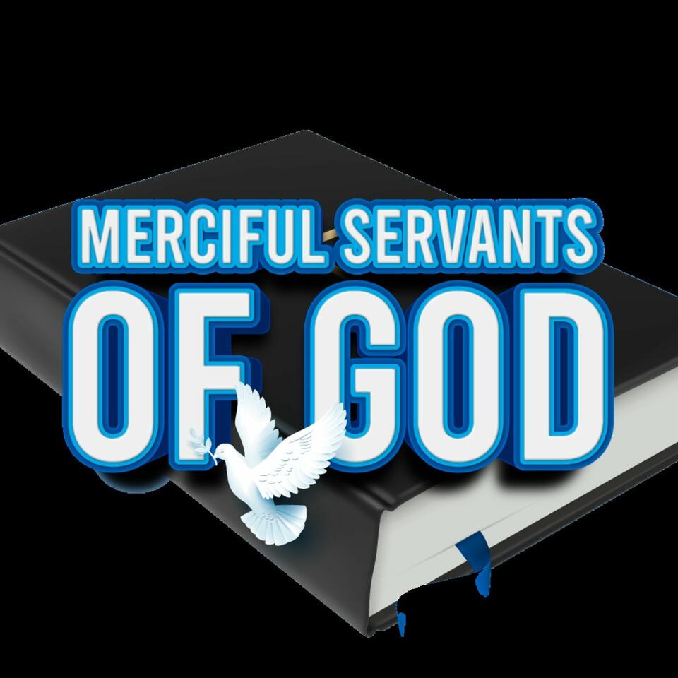 Merciful Servants of God