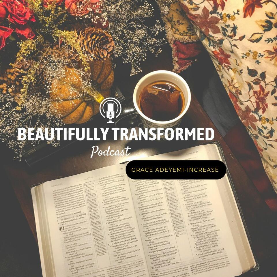 Beautifully Transformed Podcast