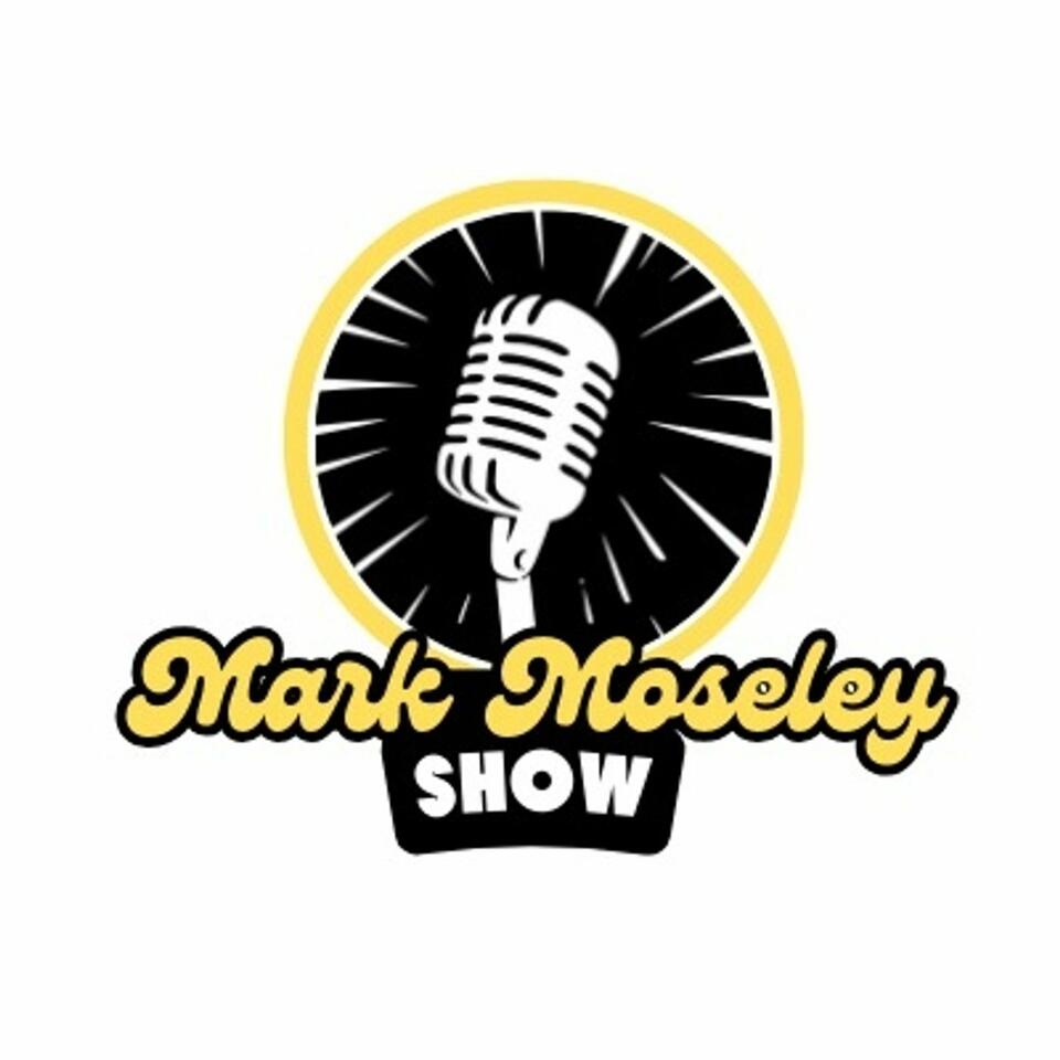 Mark Moseley Show