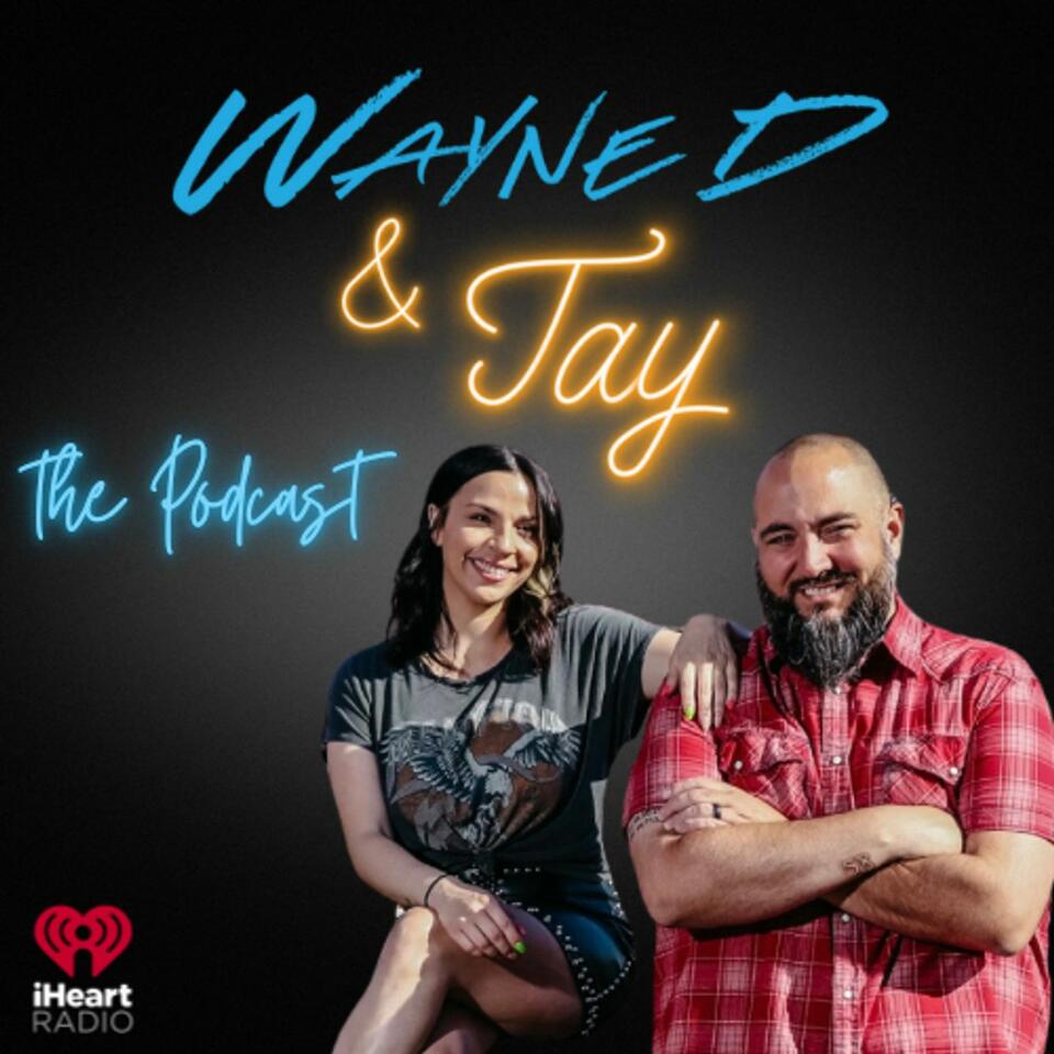 Wayne D & Tay The Podcast