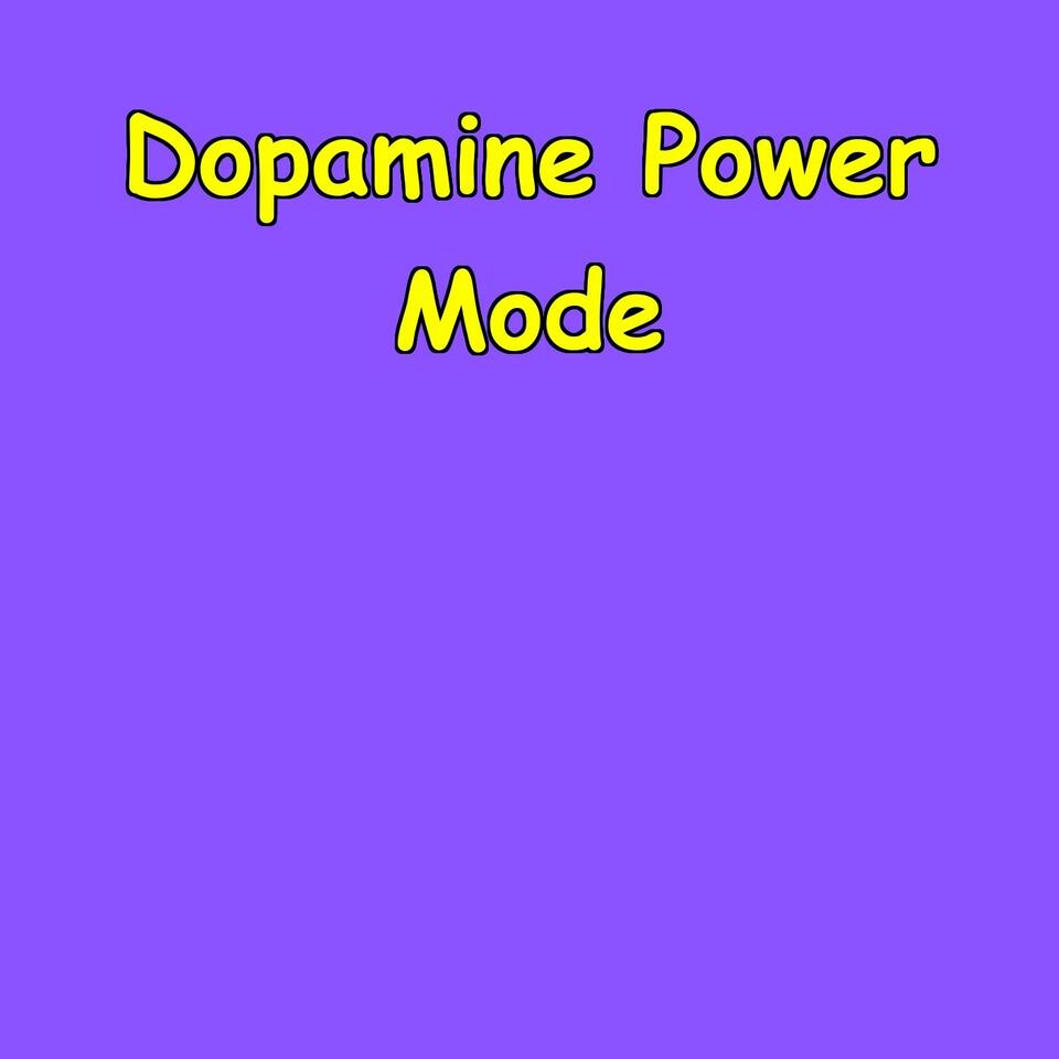 Dopamine Power Mode