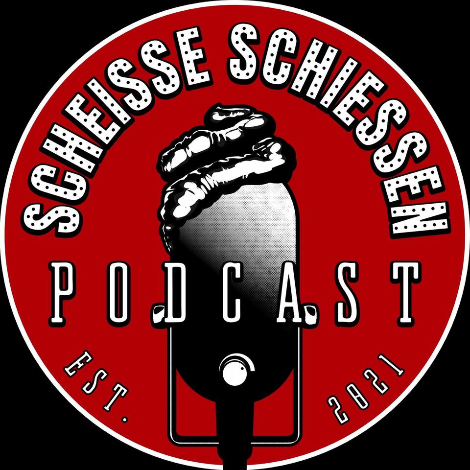 Scheisse Schiessen Podcast