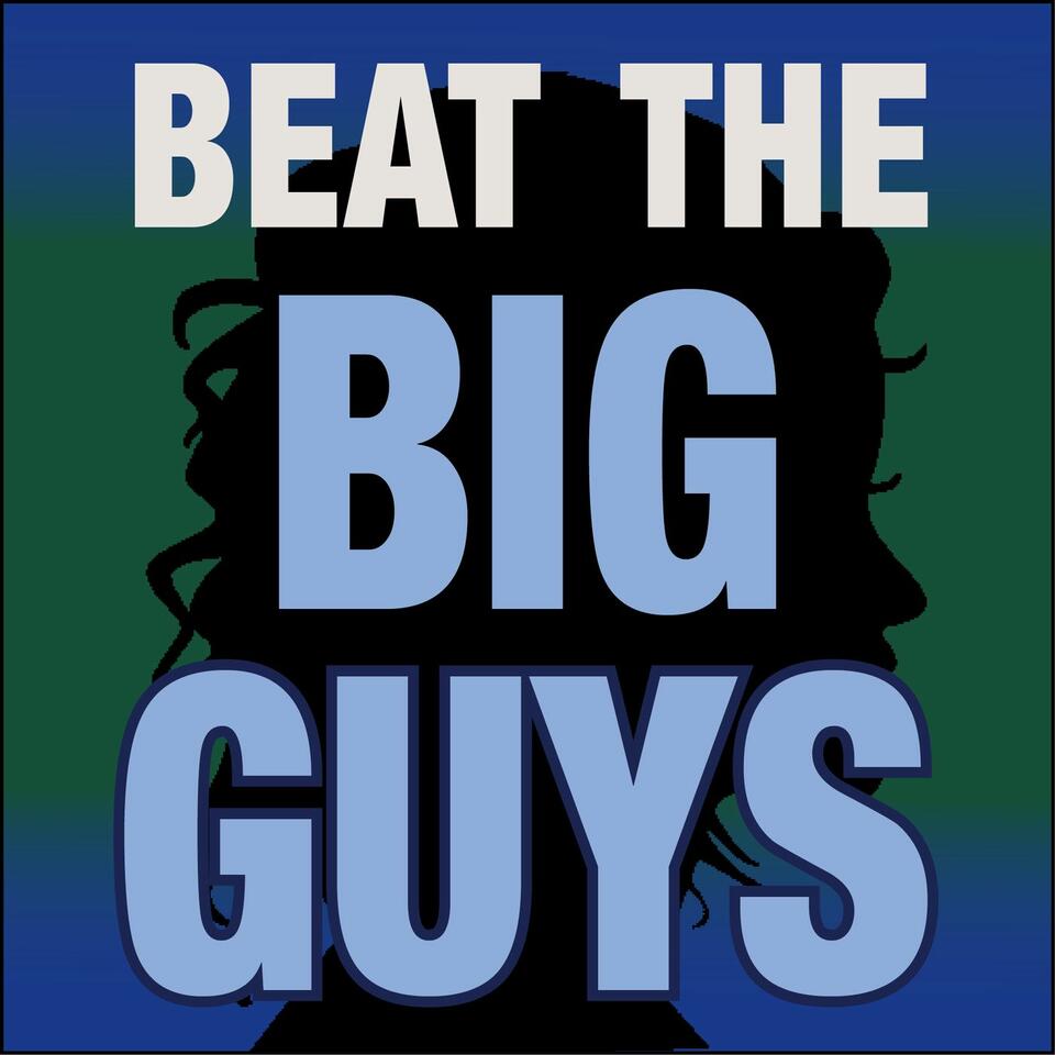Beat the Big Guys