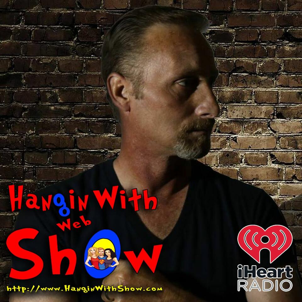 Hangin With Web Show Radio Hour
