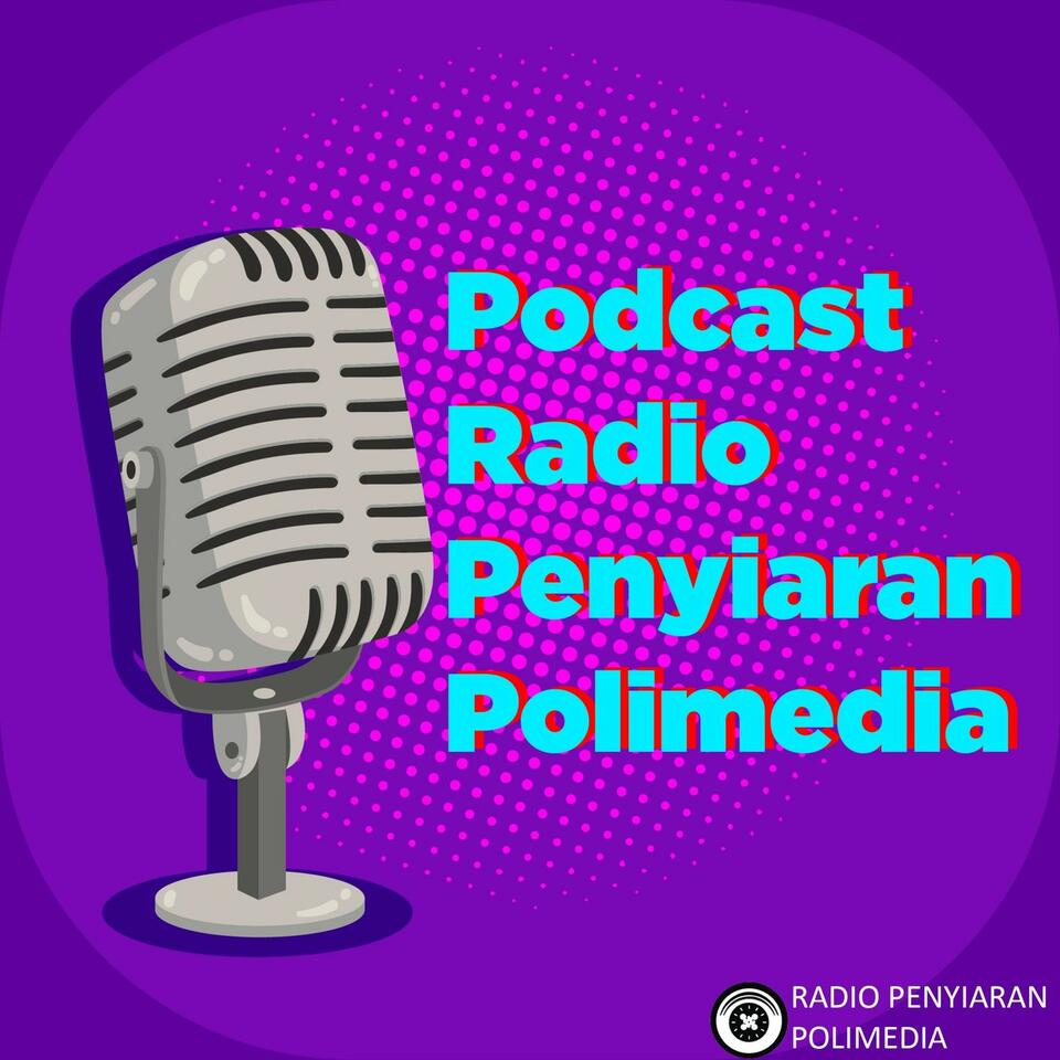 Podcast Radio Penyiaran Polimedia