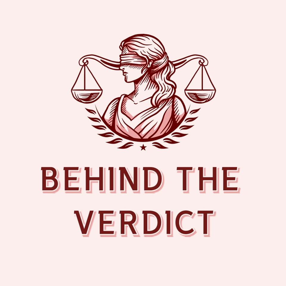 Behind The Verdict