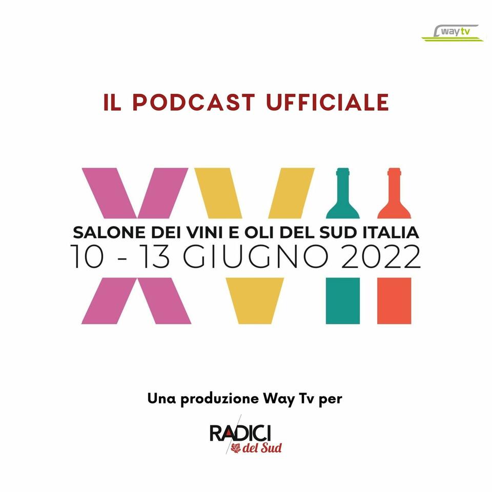 Radici, il salone dei vini e oli del Sud Italia - Il podcast ufficiale