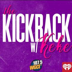 WGCI Presents: The Kickback With Keke