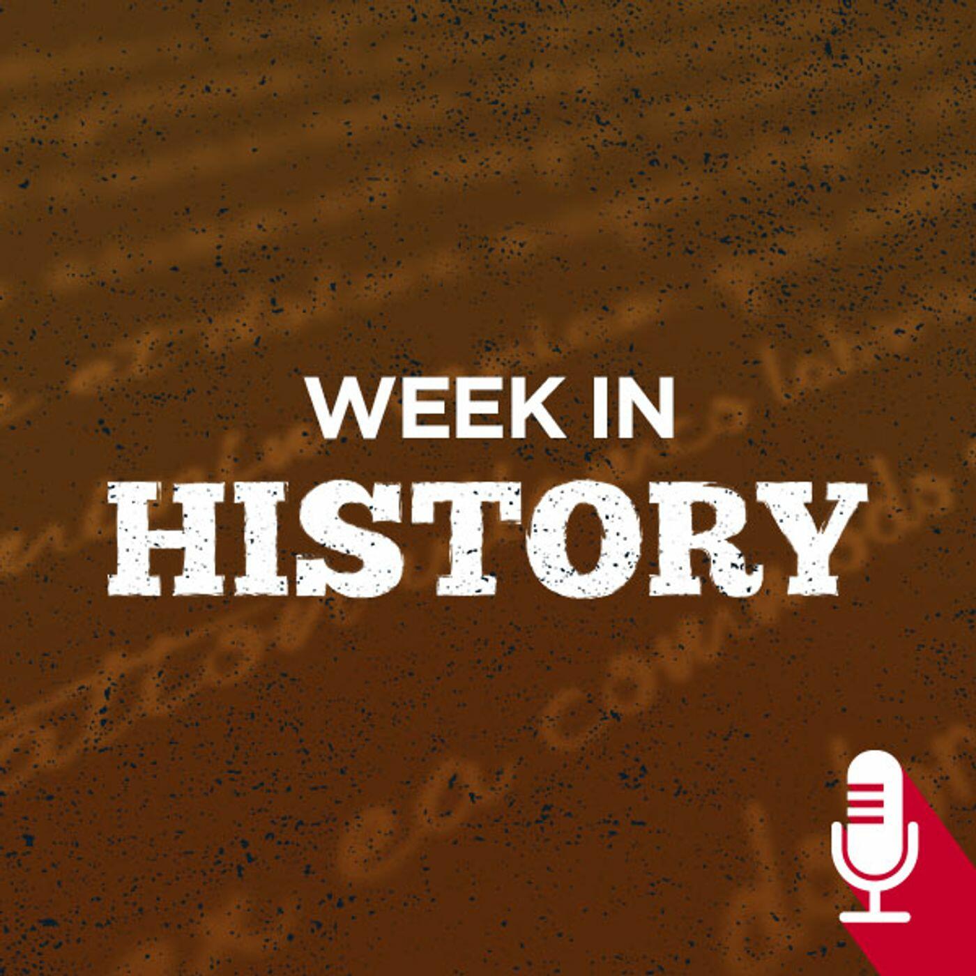 THIS WEEK IN HISTORY